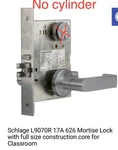 Schlage L9070R 17A 626 Mortise Lock With Full Size Core, Cylinder Not Included. Fixed Price $349.00.