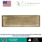 Nostalgic Warehouse New York Push Plate Antique Brass (pshnyk-ab) Contemporary. Fixed Price $49.99.