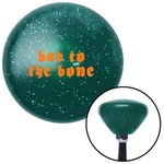 Orange Bad To The Bone Green Retro Metal Flake Shift Knob W/ M16X1.5 Insert. Fixed Price $89.95.