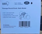 Shield Security Passage Round Knob Satin Nickel Finish Pn 226928. Fixed Price $120.00.