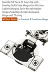 Ravinte 50 Pack (25 Pairs) 1/2 Inch Overlay Soft Close Hinges For Kitchen Cabine. Fixed Price $39.99.